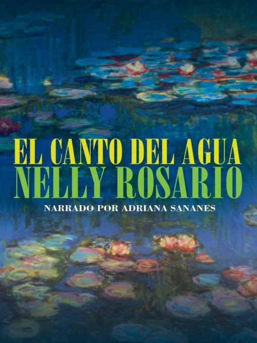 Title details for El canto del agua (The Song of the Water) by Nelly Rosario - Available